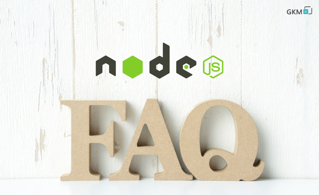 FAQ s On Node js Development Company